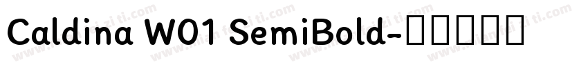 Caldina W01 SemiBold字体转换